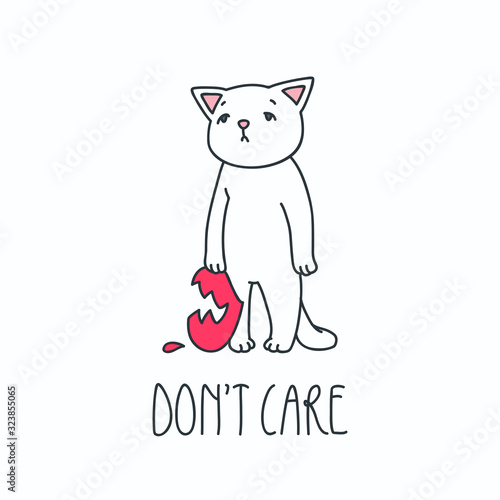 Don't Care. Illustration of sad white cat with broken heart in his paw. Objects isolated on white background. Vector 8 EPS