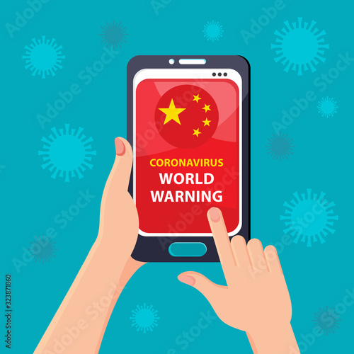 Coronavirus 2019-nCoV in China. People watches a warning on a smartphone about a coronavirus. The concept of a global epidemic of virus from China. News about the global epidemic. Vector illustration.