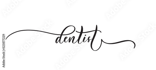 Dentist - calligraphy inscription with monograms.Premium vector.