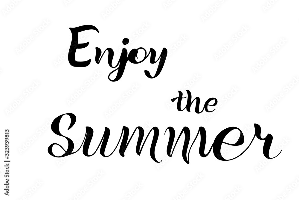 Enjoy the summer lettering hand sketched Enjoy the summer lettering hand sketched