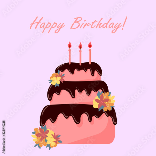 Greeting card. Bright vector illustration of a cake with candles and the inscription Happy Birthday, decorated with beautiful flowers. Baking for window dressing, creating cards and banners.