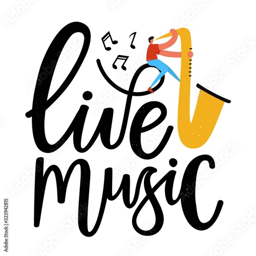 Vector illustration with man sitting on Live Music lettering phrase and playing yellow saxophone. Festival and concert show flyer design template