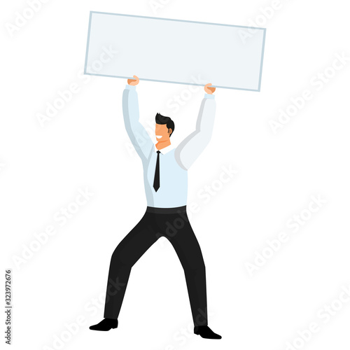 Businessman in trousers, tie and shirt holds an empty white banner and sign above his head.