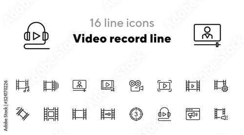 Video record line icons. Set of line icons on white background. Film making concept. Camera, tape, play sign. Can be used for topics like video recording, cinema, media entertainment