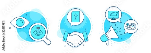 Speedometer, Eye laser and Unknown file line icons set. Handshake deal, research and promotion complex icons. Cloud storage sign. Time concept, Optometry clinic, Doc with question mark. Vector