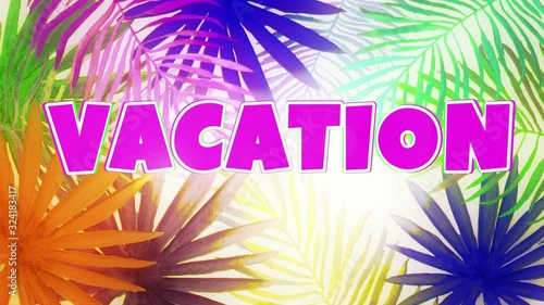 Vacation word on the background with hand drawn watercolor tropical palm leaves. Seamless looping 4K footage.	