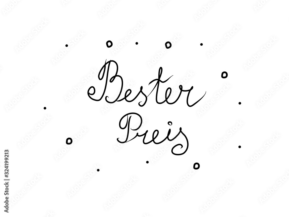 Bester Preis phrase handwritten with a calligraphy brush. Best price in german. Modern brush calligraphy. Isolated word black Bester Preis phrase handwritten with a calligraphy brush. Best price in german. Modern brush calligraphy. Isolated word black