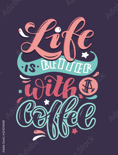 Inspiration quote. Hand drawn doodle lettering poster about coffee. Life begins with coffee.