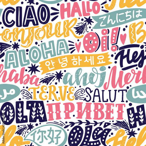 Lettering seamless pattern with word hello in different languages. French bonjur and salut, spanish hola, japanese konnichiwa, chinese nihao and other greetings. photo