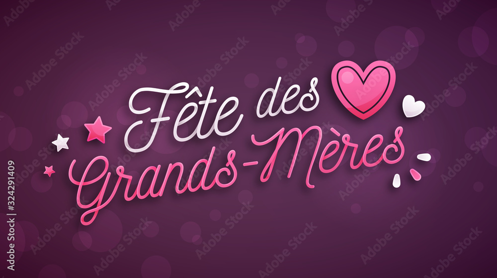 Fête des Grands-Mères - Bonne Fête Mamie Fête des Grands-Mères - Bonne Fête Mamie