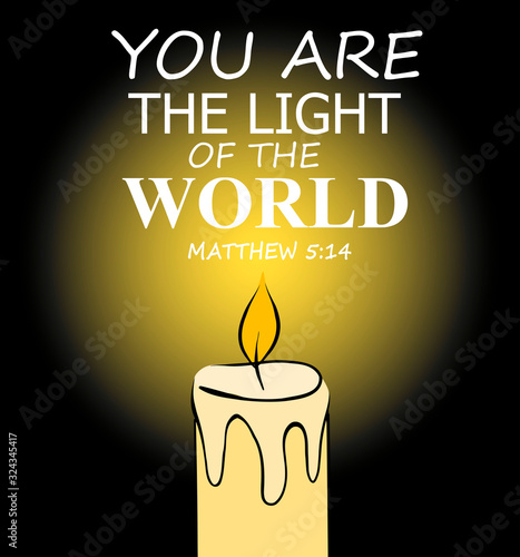 The inscription "You are the light of the world" with a candle. Christian poster. Scripture
