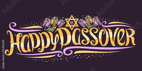 Vector greeting card for Jewish Passover, decorative invitation with curly calligraphic font, curls and confetti, tulip flowers and star of David, swirly brush type for words happy passover on dark.