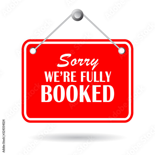 Sorry we are fully booked sign