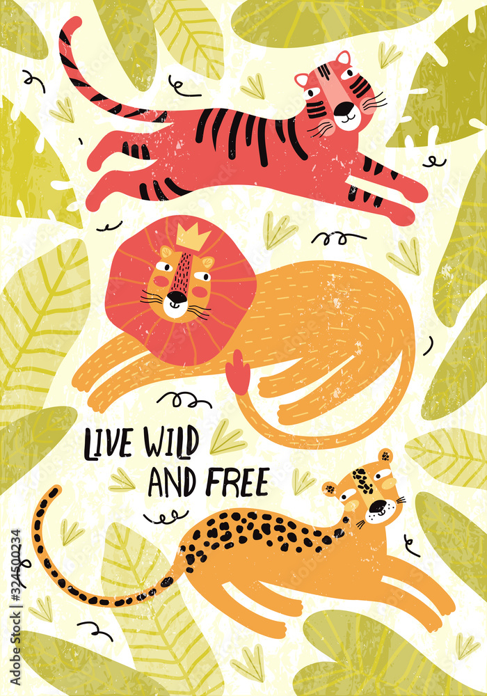 Cute tiger, lion and leopard in the jungle. Vertical greeting card or banner. Live wild and free - slogan hand drawn vector lettering. Animal in tropical leaves cartoon character. Vector illustration. Cute tiger, lion and leopard in the jungle. Vertical greeting card or banner. Live wild and free - slogan hand drawn vector lettering. Animal in tropical leaves cartoon character. Vector illustration.