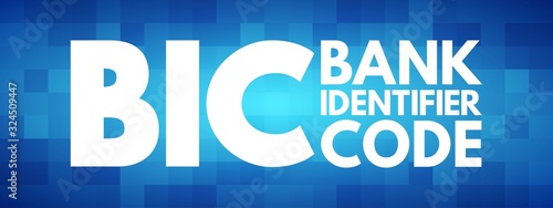 BIC - Bank Identifier Code acronym, business concept background