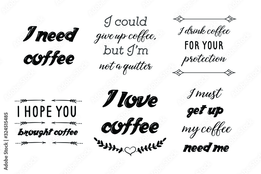 Set of Calligraphy Quotes Sayings for print about coffee. Printable design for cups Set of Calligraphy Quotes Sayings for print about coffee. Printable design for cups