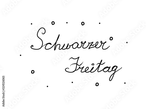 Schwarzer Freitag phrase handwritten with a calligraphy brush. Black Friday in german. Modern brush calligraphy. Isolated word black