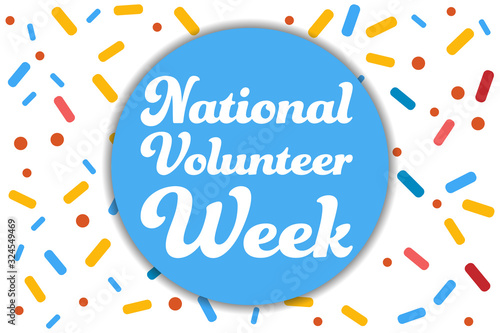 National Volunteer Appreciation Week holiday concept. April. Template for background, banner, card, poster with text inscription. Vector EPS10 illustration.