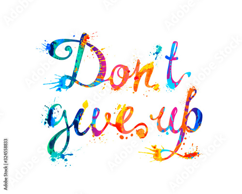 do not GIVE UP. Motivation inscription of calligraphic letters