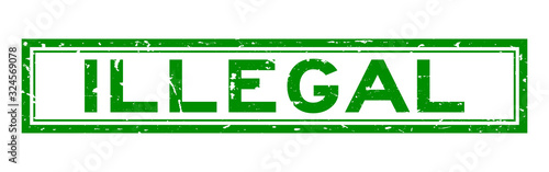 Grunge green illegal word square rubber seal stamp on white background