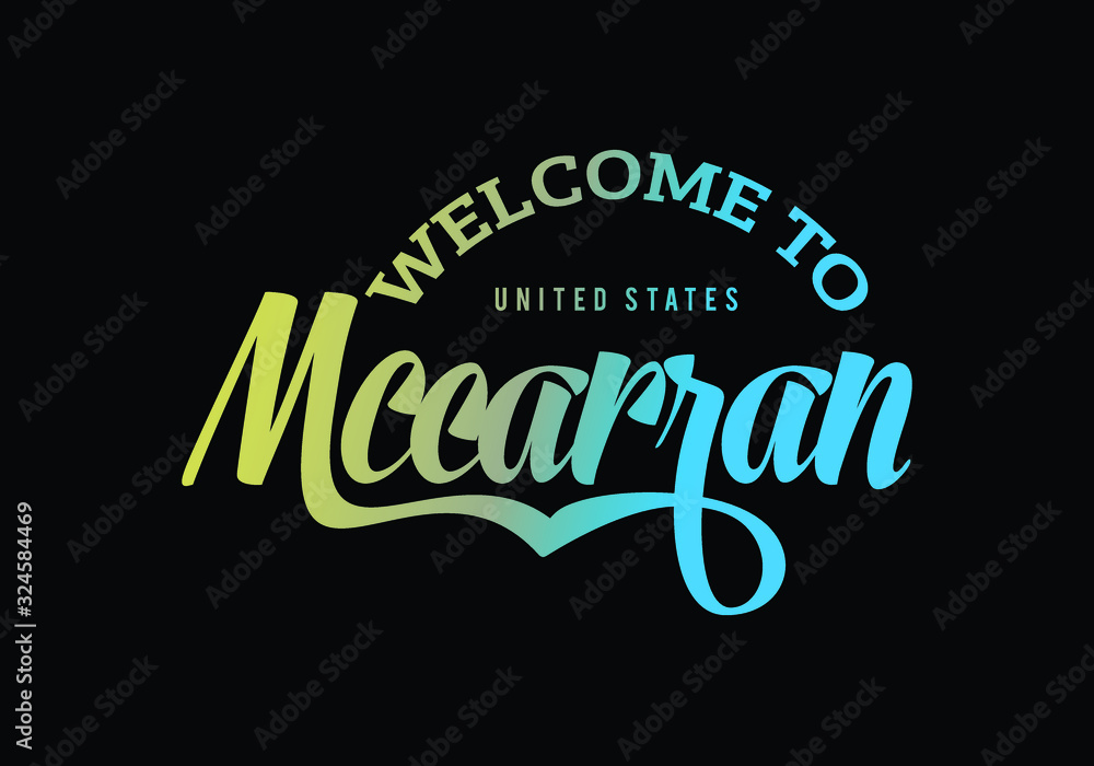 Welcome To Mccarran, United States Word Text Creative Font Design Illustration, Welcome sign