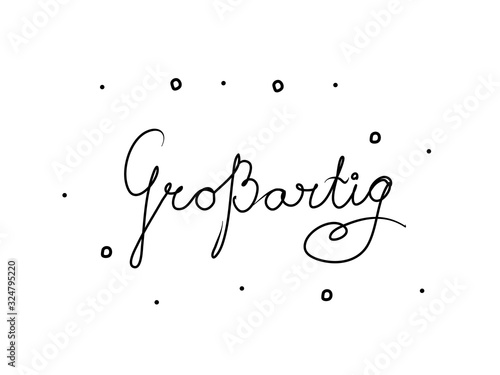 Großartig phrase handwritten with a calligraphy brush. Perfectly in german. Modern brush calligraphy. Isolated word black
