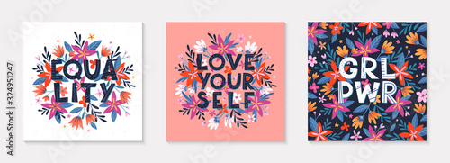 Set of girly vector illustrations; stylish print for t shirts; posters; cards and prints with flowers and floral elements.Feminism quotes and woman motivational slogans.Women's movement concepts.