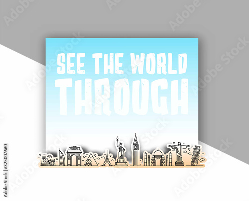 Travel the world monument with text of see the world through - Vector Bammer Design.