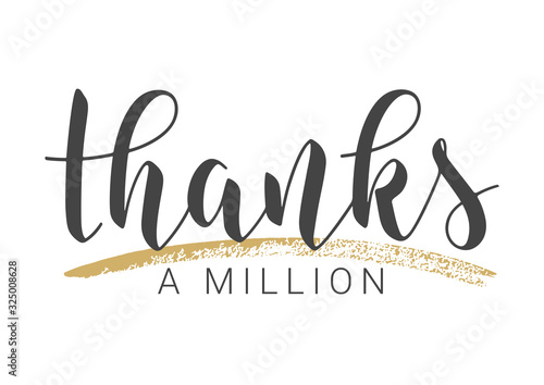 Vector Illustration. Handwritten Lettering of Thanks A Million. Template for Banner, Postcard, Poster, Print, Sticker or Web Product. Objects Isolated on White Background.