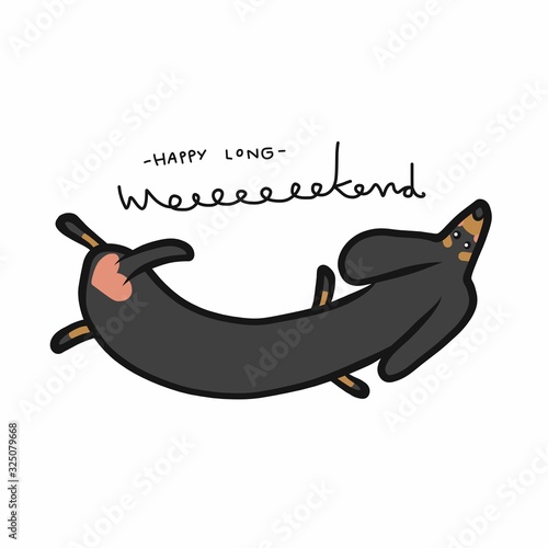 Have a long weekend dachshund cartoon vector illustration doodle style