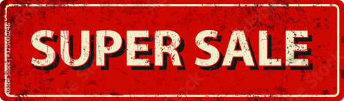 super sale , vintage rusty metal sign