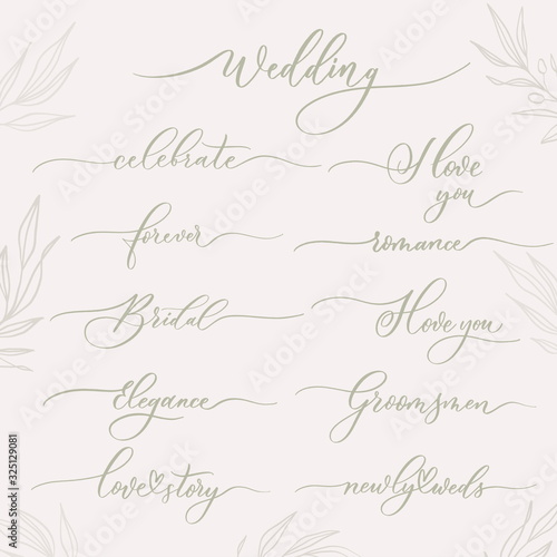 Wedding calligraphic inscriptions -  celebrate, forever, romance, groomsmen, elegance, love story, love you. © ku4erashka