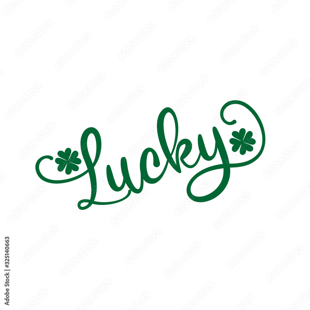Lucky calligraphy with clover. Good for textile print, poster, banner, gift design