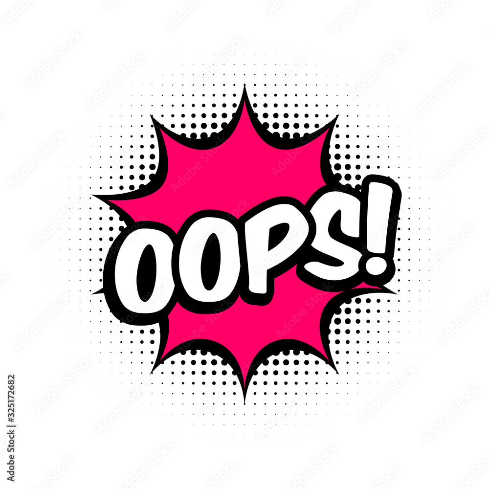 Oops comic style message in red speech bubble. Pop art balloon on halftone background. White background, cartoon text. Oops sticker for banner, web, poster. Vector illustration, flat style, clip art. Oops comic style message in red speech bubble. Pop art balloon on halftone background. White background, cartoon text. Oops sticker for banner, web, poster. Vector illustration, flat style, clip art.