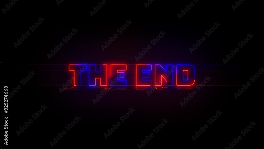 The End sign is lit with bright neon light The End sign is lit with bright neon light