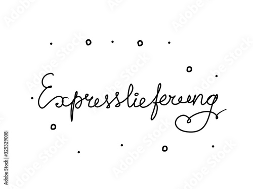 Expresslieferung phrase handwritten with a calligraphy brush. Express delivery in german. Modern brush calligraphy. Isolated word black