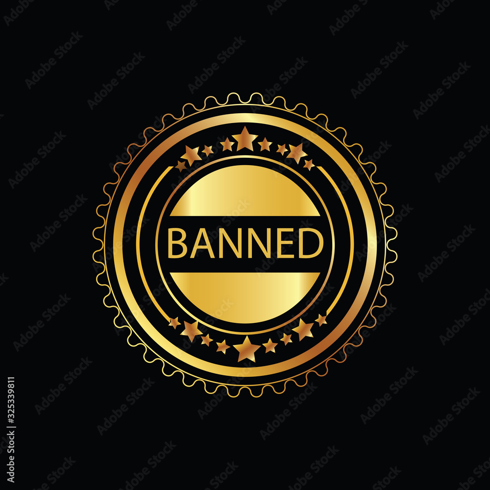 gold color sticker in word banned on black background