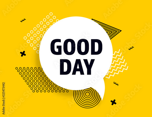 Good Day speech bubble banner pop art memphis style