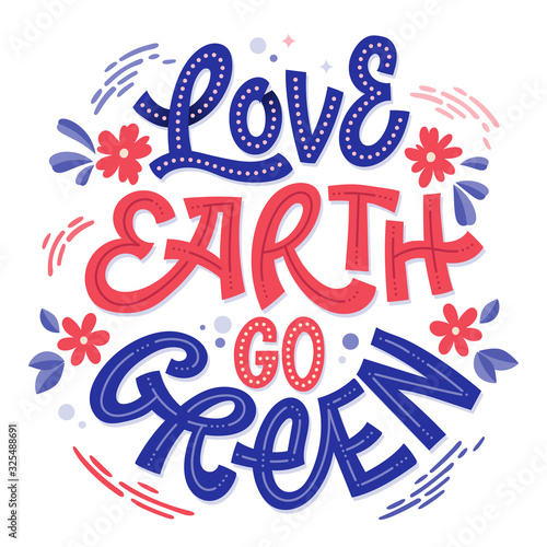 Green eco lettering in beautiful style - Love Earth, go green. Modern card design. Beautiful vector illustration. Graphic element collection.