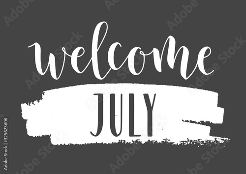 Vector Illustration. Handwritten Lettering of Welcome July. Template for Banner, Invitation, Party, Postcard, Poster, Print, Sticker or Web Product. Objects Isolated on Black Chalkboard.