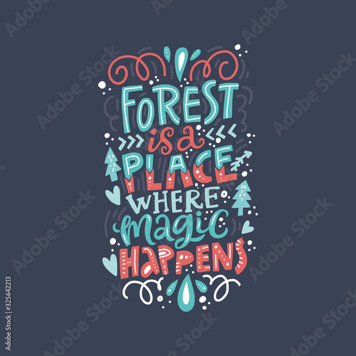 Forest is place where magic happens lettering. Handwritten inscription. Abstract drawing with text isolated on blue backdrop. Spruces, hearts, spots and curls design element. Color vector illustration