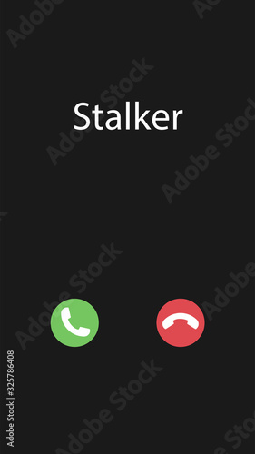 Vector illustration with the inscription: Stalker. Phone interface with two icons accept or reject a call