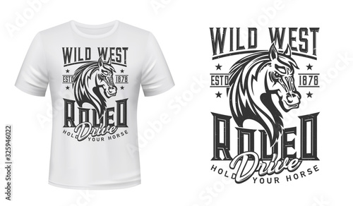 Horse t-shirt print of Wild West, rodeo sport and western riding show. Vector badge of mustang stallion animal head with mane, angry muzzle and grunge lettering. Equestrian sport