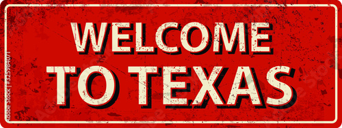 welcome to texas - Vector illustration - vintage rusty metal sign