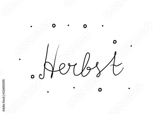 Herbst phrase handwritten with a calligraphy brush. Autumn in german. Modern brush calligraphy. Isolated word black