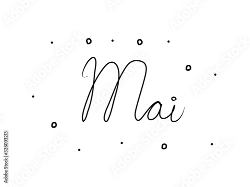 Mai phrase handwritten with a calligraphy brush. May in german. Modern brush calligraphy. Isolated word black