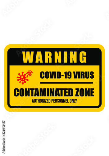 Coronavirus Infection Alert. Quarantine and Steril Area. Yellow, black and red Warning Sign. Vector Illustration 