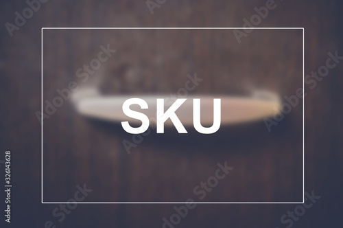 SKU word with business blurring background photo