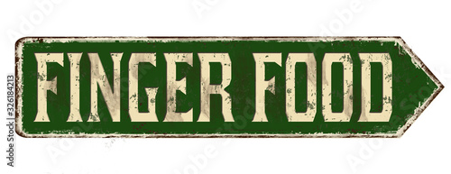 Finger food vintage rusty metal sign