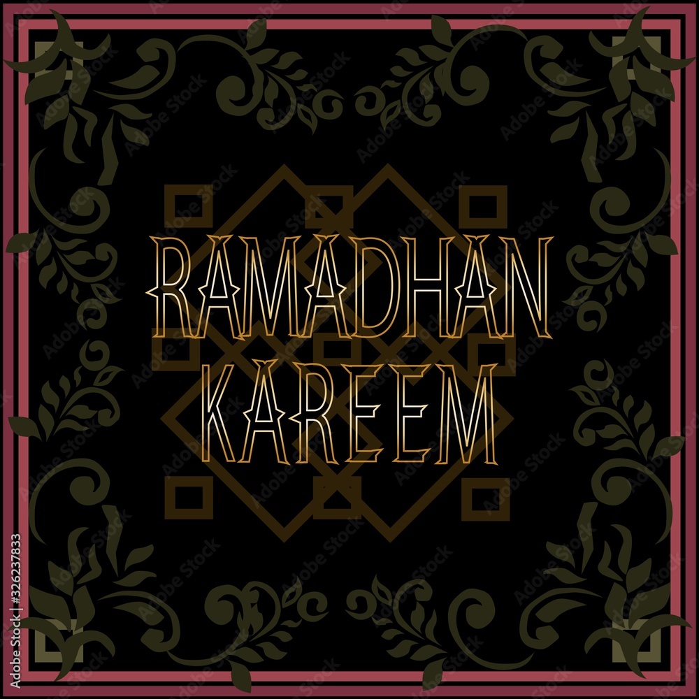 Ramadan Kareem Praise and Greetings of the upcoming Fasting Month Ramadan Kareem Praise and Greetings of the upcoming Fasting Month
